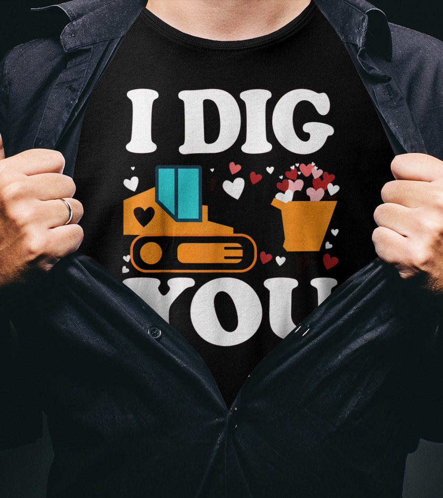 I Dig You Funny Valentines Day Boys Love Hearts Construction T-Shirt
