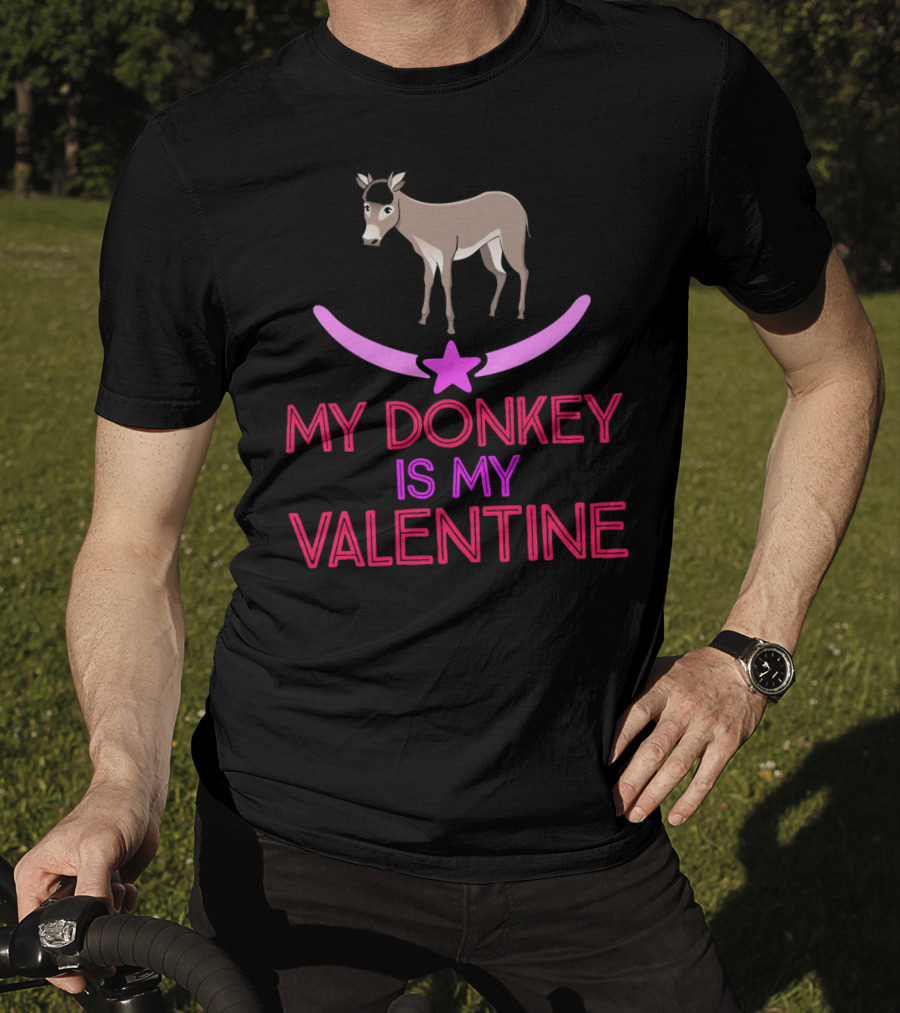 My Donkey Is My Valentine T-Shirt