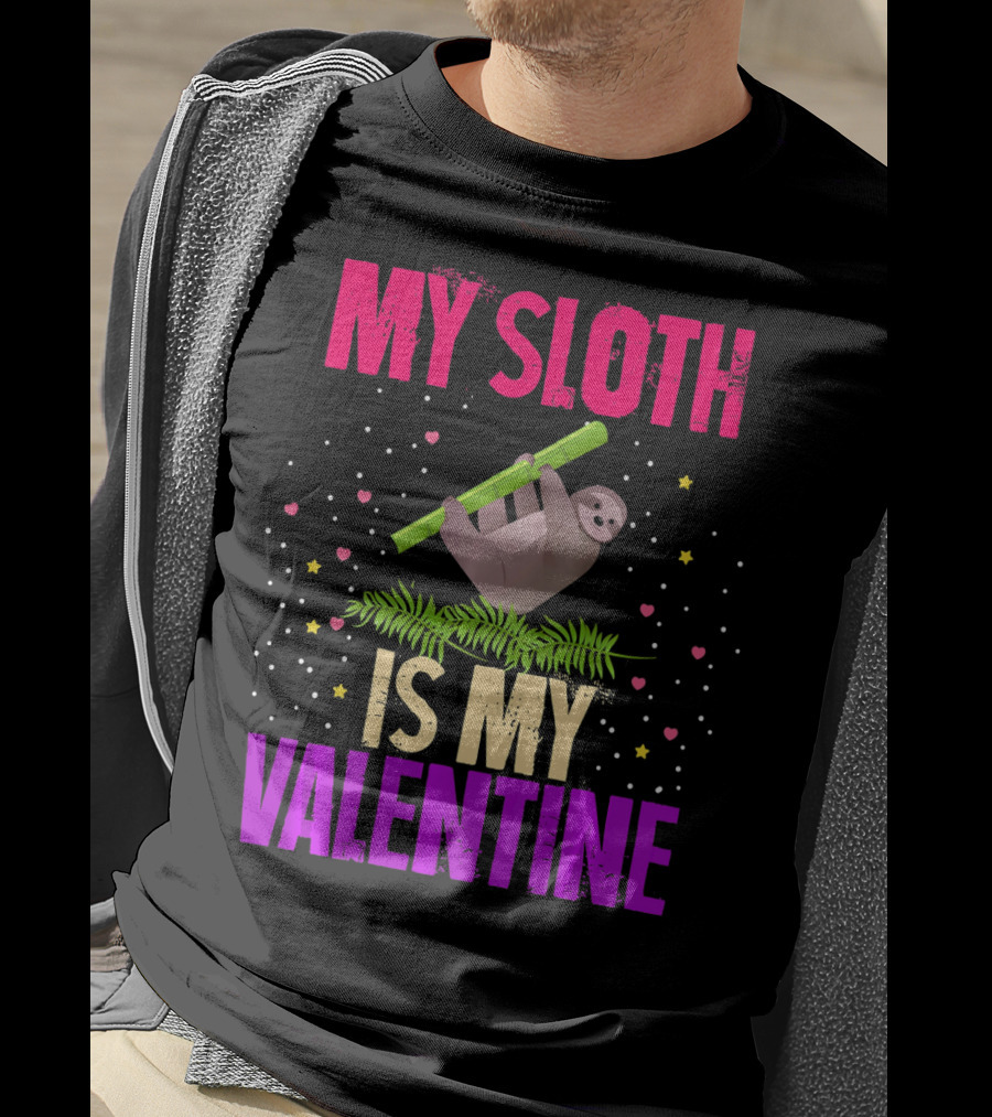 My Sloth Is My Valentine T-Shirt