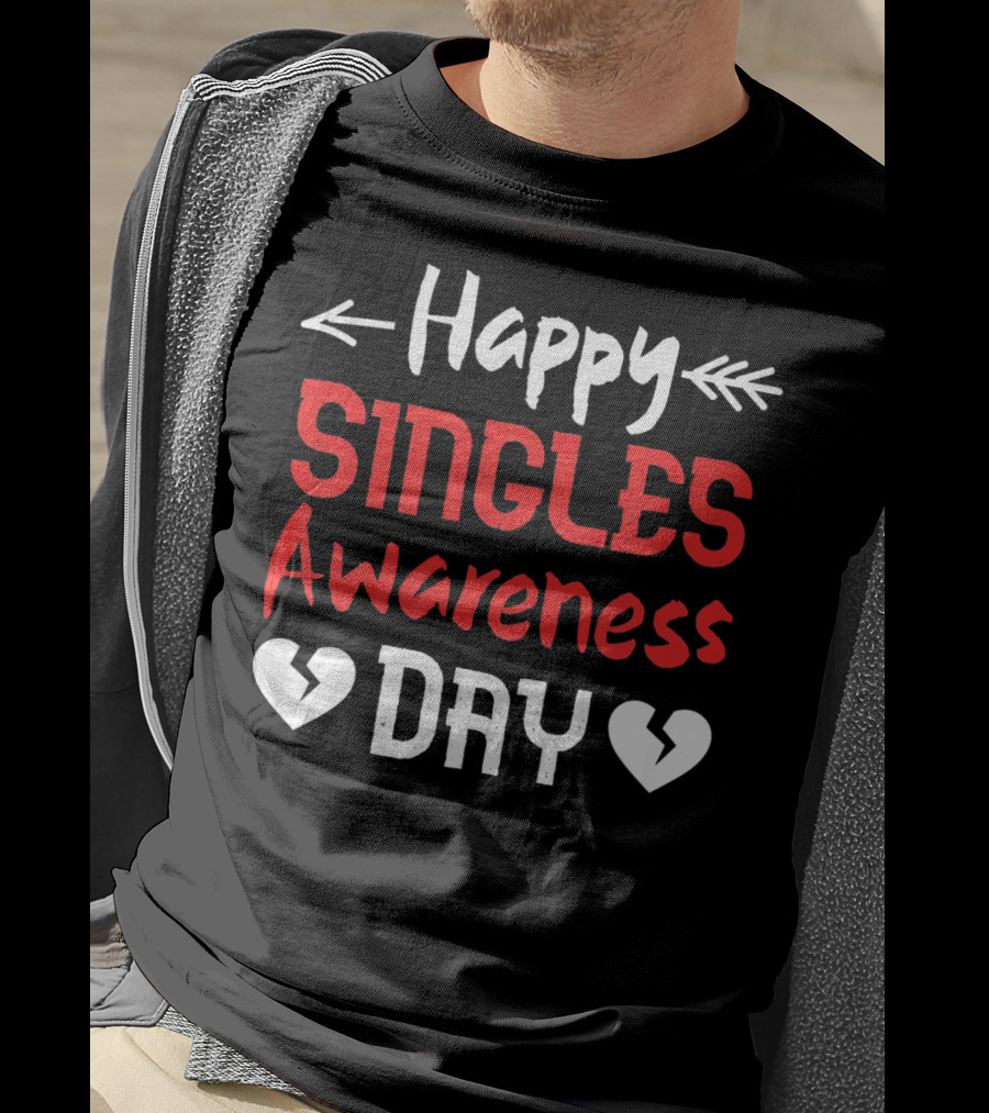 Happy Singles Awareness Day Valentine's Hearts T-Shirt