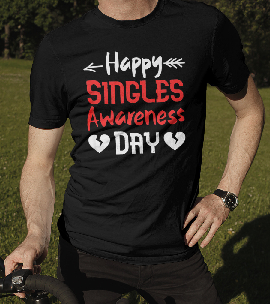 Happy Singles Awareness Day Valentine's Hearts T-Shirt