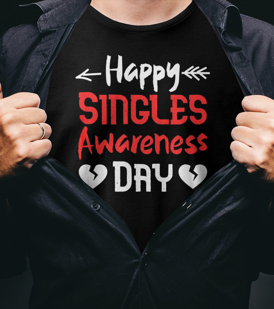 Happy Singles Awareness Day Valentine's Hearts T-Shirt