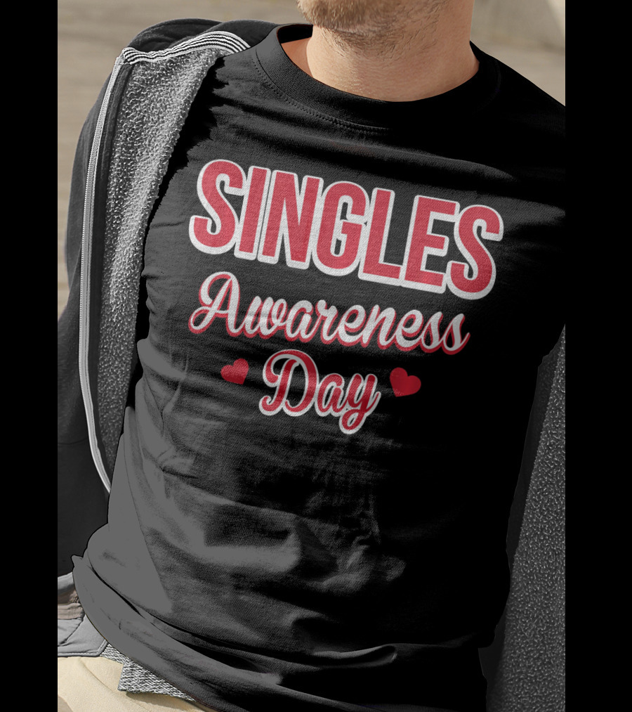 SINGLES Awareness Day Valentines Day For Singles T-Shirt
