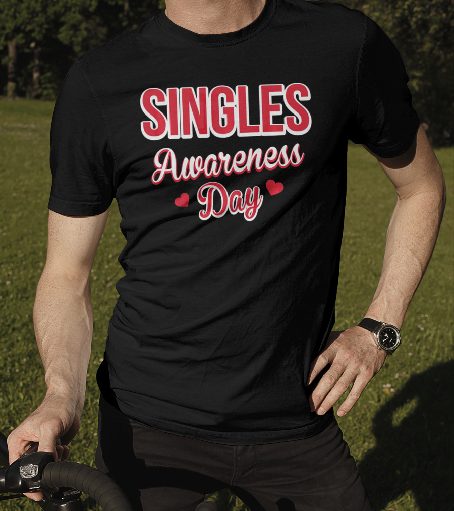 SINGLES Awareness Day Valentines Day For Singles T-Shirt