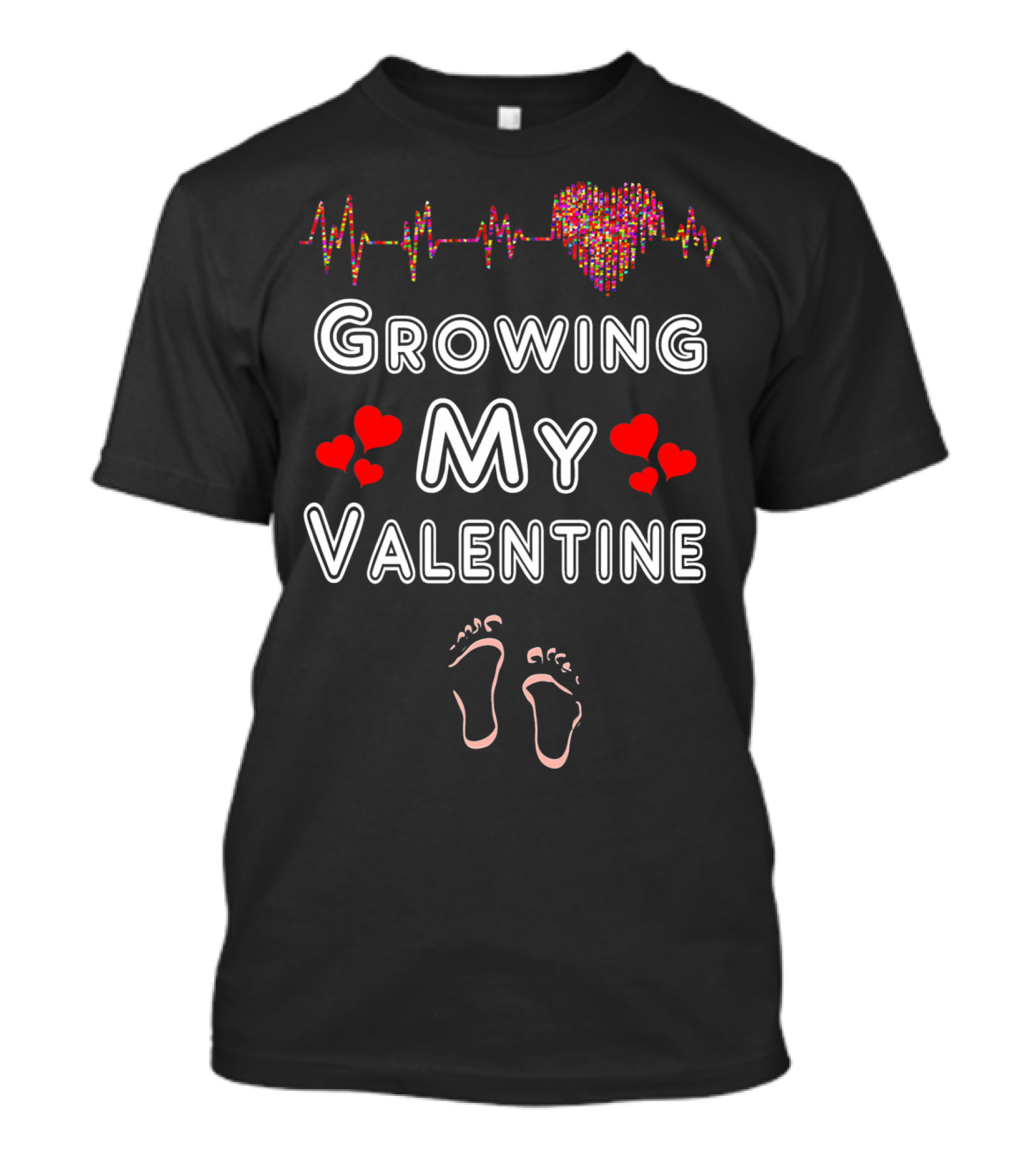 Growing My Valentine Heartbeat With Baby Footprints And Hearts T-Shirt