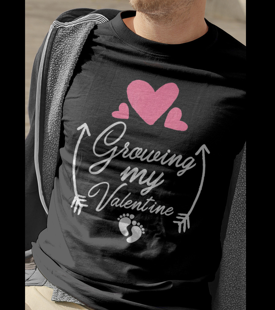 Growing My Valentine Pregnancy Hearts And Baby Feet T-Shirt