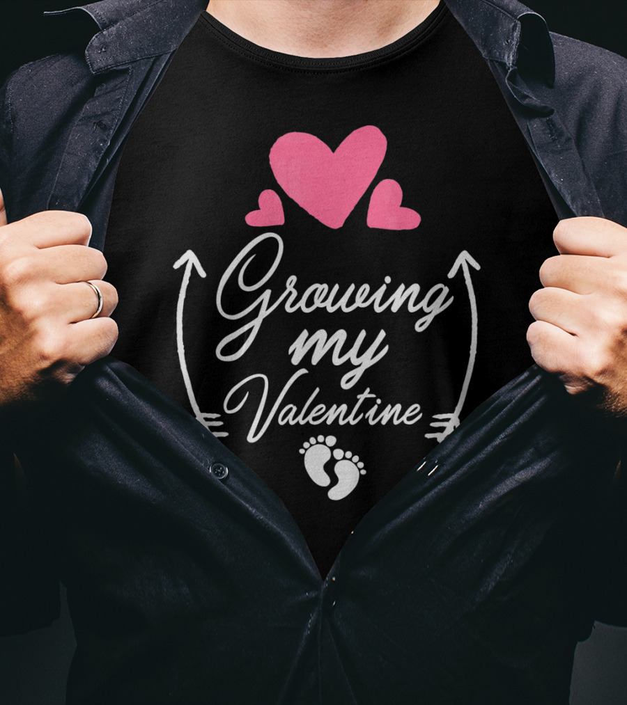 Growing My Valentine Pregnancy Hearts And Baby Feet T-Shirt