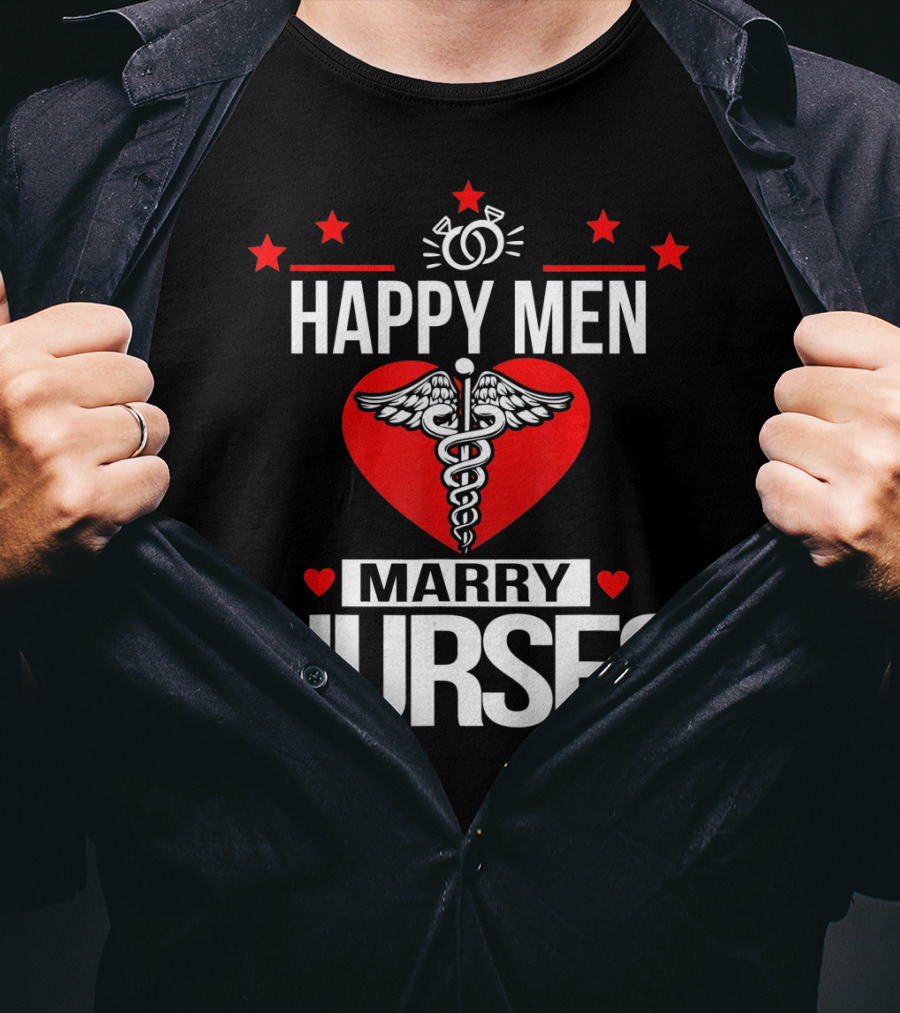 Happy Men Marry Nurses Valentine's Day Heart Caduceus T-Shirt