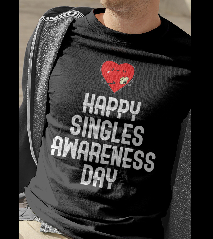 Happy Singles Awareness Day Funny Valent Heart T-Shirt