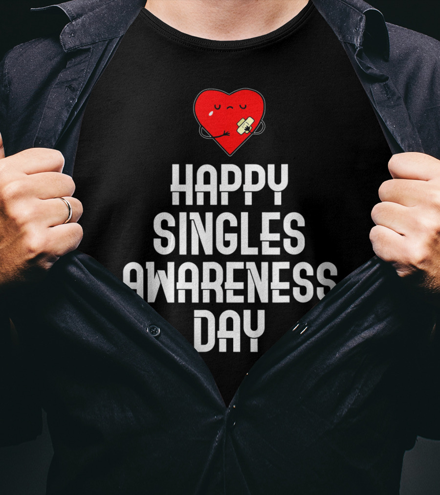 Happy Singles Awareness Day Funny Valent Heart T-Shirt