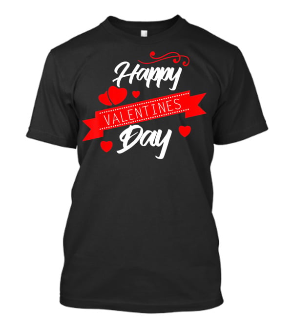 Happy Valentines Day Celebration With Hearts And Banner T-Shirt