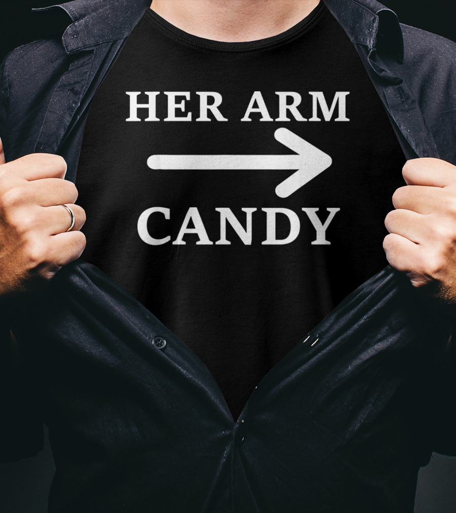 Her Arm Candy Funny Valentine's Day Arrow T-Shirt