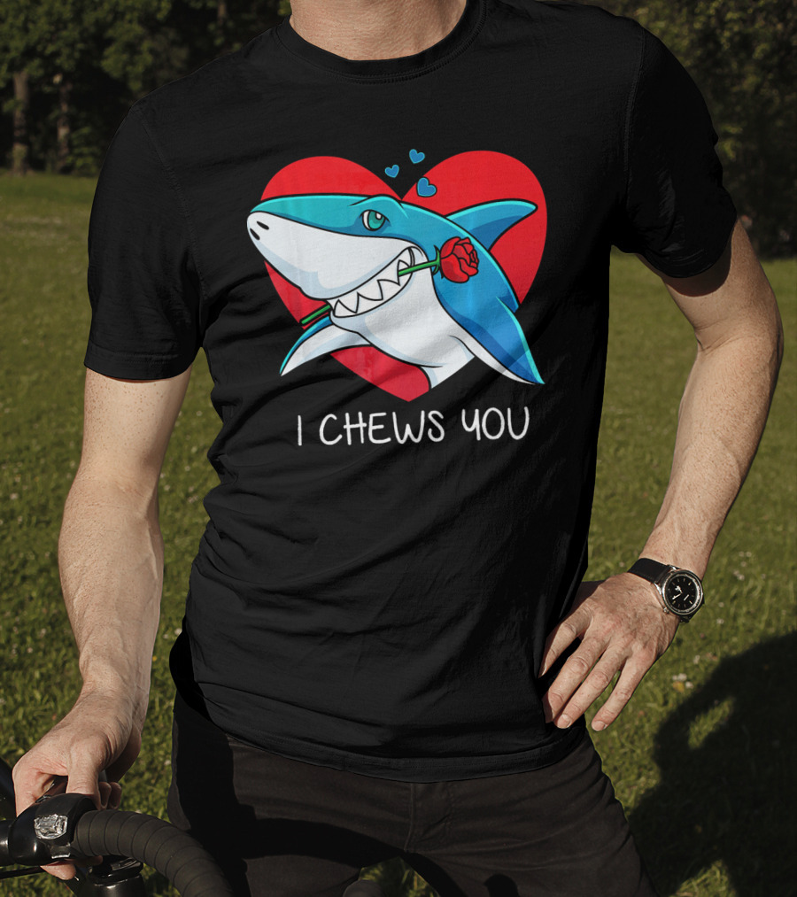 I Chews You Great White Shark Holding Rose In Front Of Heart Valentines T-Shirt