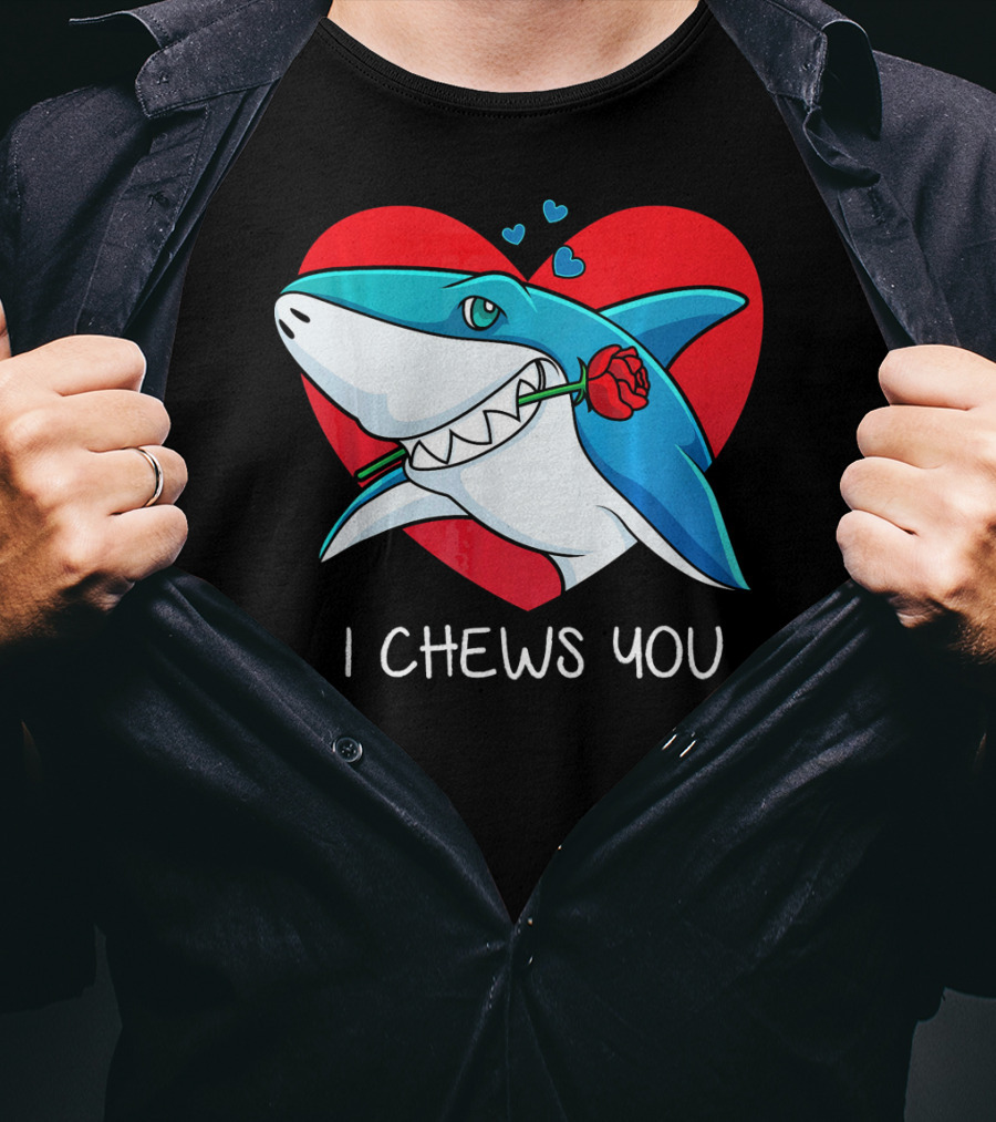 I Chews You Great White Shark Holding Rose In Front Of Heart Valentines T-Shirt
