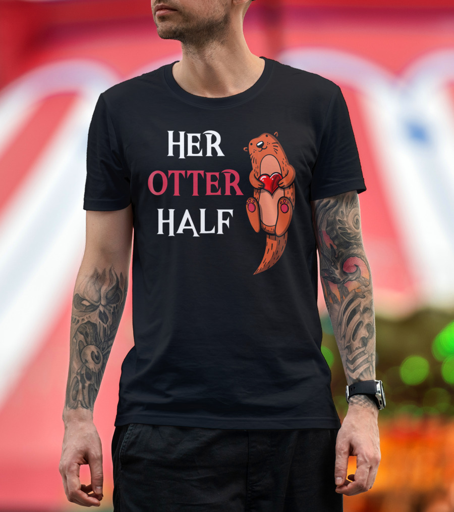 Her Otter Half Valentines Day Otter Holding Heart T-Shirt