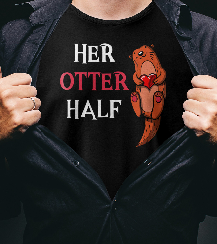 Her Otter Half Valentines Day Otter Holding Heart T-Shirt