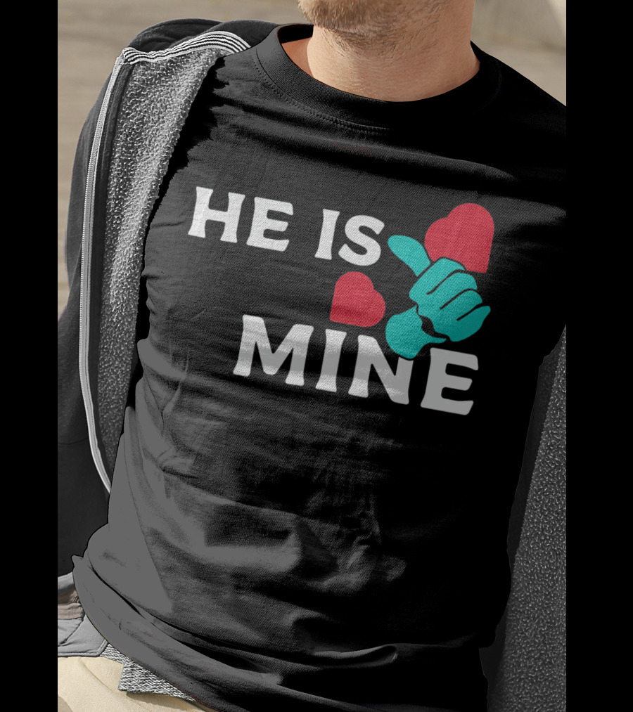 He Is Mine Couple Matching Valentine's Day T-Shirt