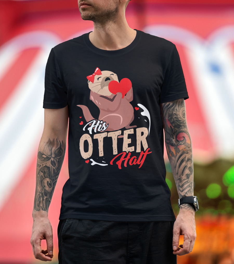 His Otter Half Valentines Day Heart and Bow T-Shirt
