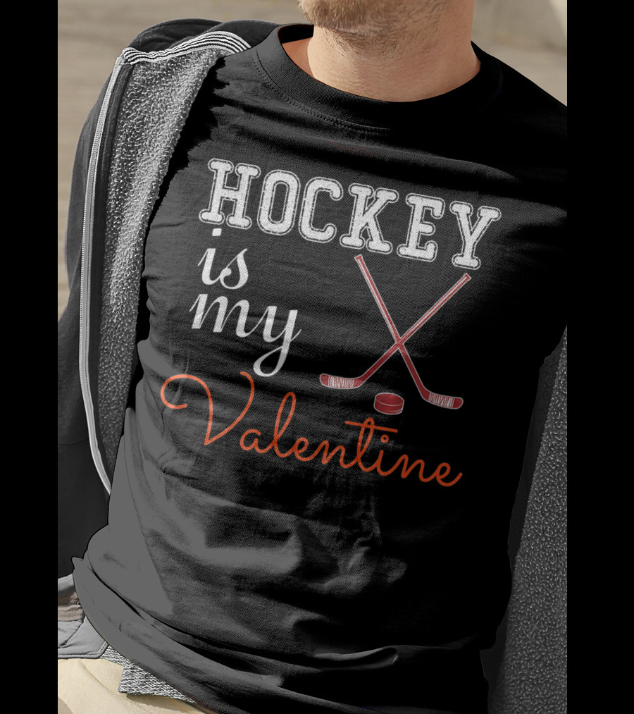 Hockey Is My Valentine With Sticks And Puck T-Shirt