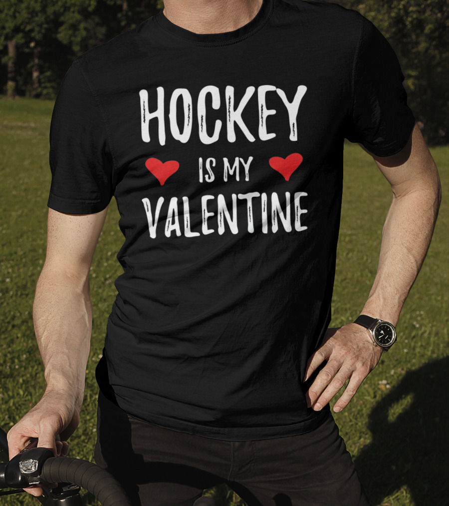 Hockey Is My Valentine Hearts Hockey Sports Fans T-Shirt