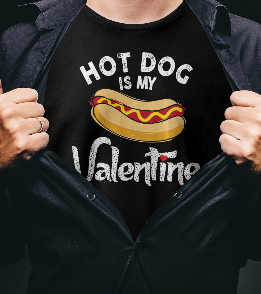 Hot Dog Is My Valentine Funny Valentines Day Humor T-Shirt