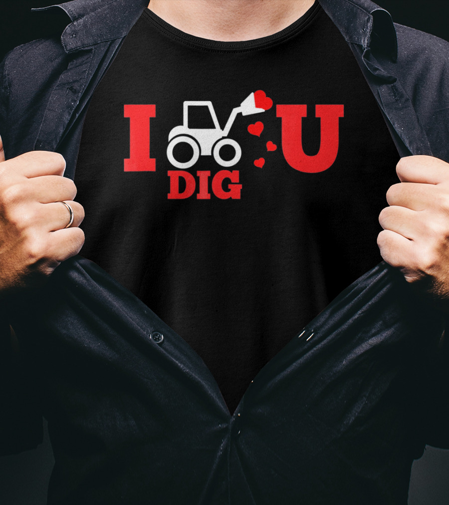 I Dig U Valentine's Day With Hearts And Tractor T-Shirt