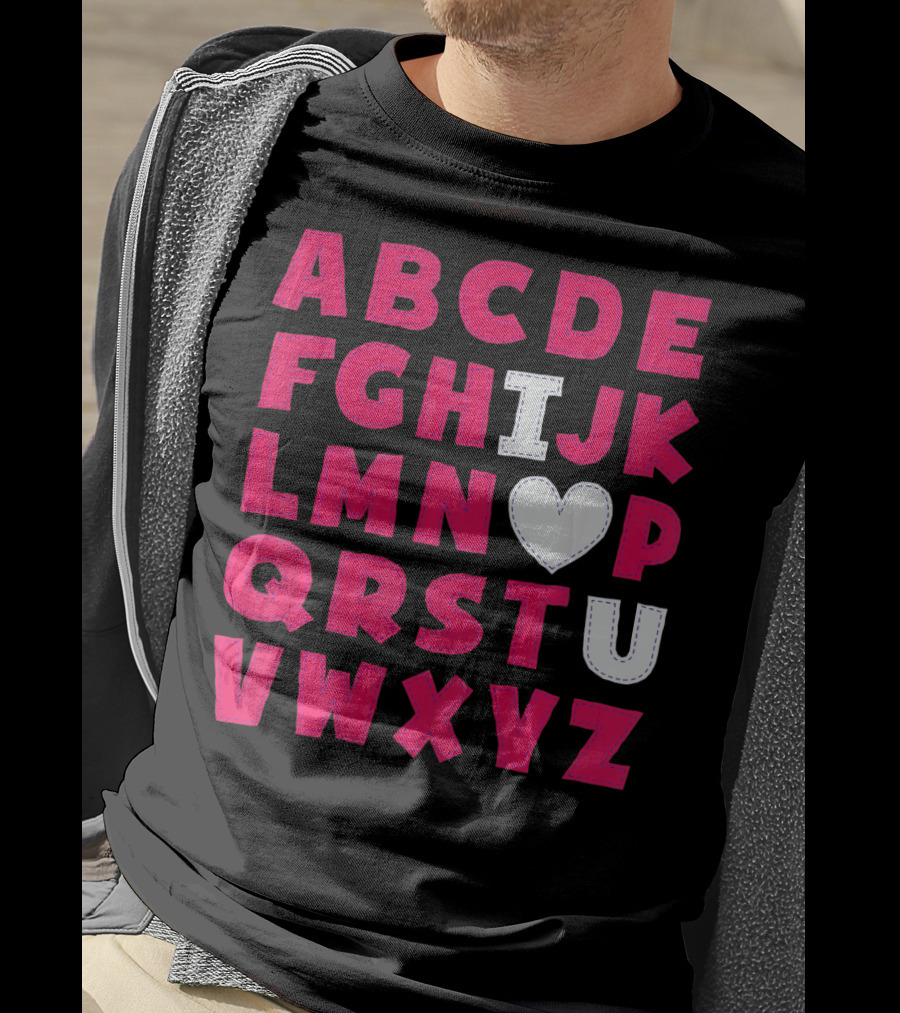 I Heart U Valentine Alphabet ABCDEFHJKLMNOPQRSTUVWXYZ T-Shirt