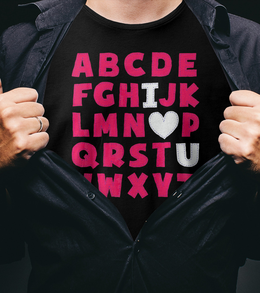 I Heart U Valentine Alphabet ABCDEFHJKLMNOPQRSTUVWXYZ T-Shirt