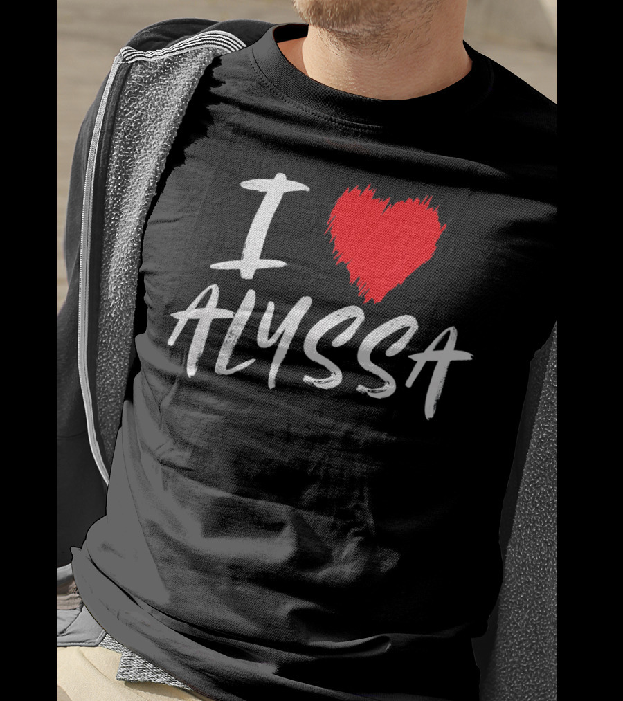 I Love Alyssa Heart T-Shirt