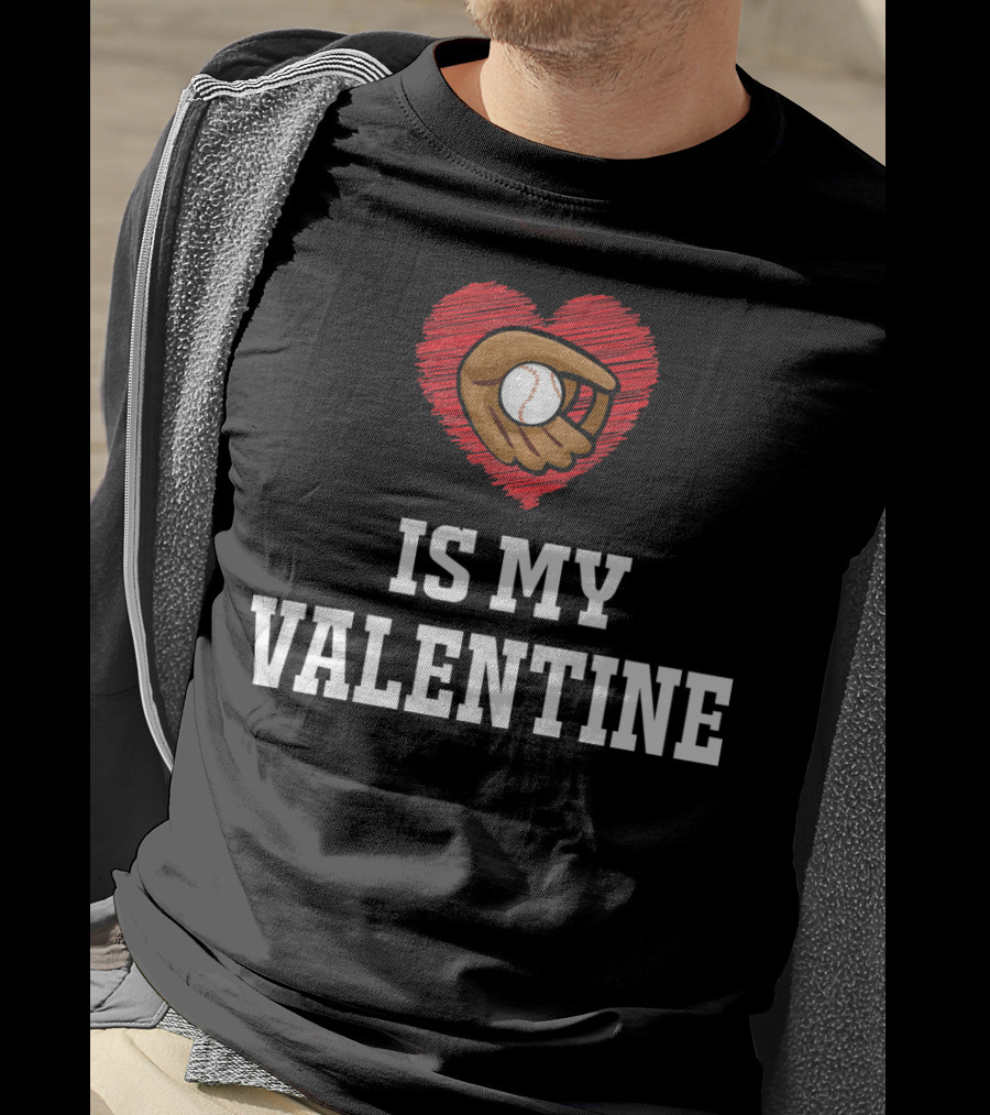 I Love Baseball Is My Valentine Best For Val T-Shirt