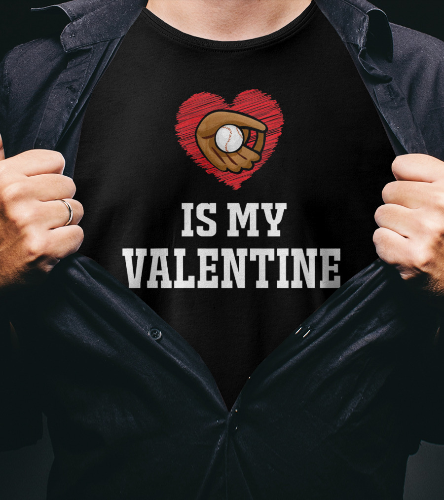 I Love Baseball Is My Valentine Best For Val T-Shirt
