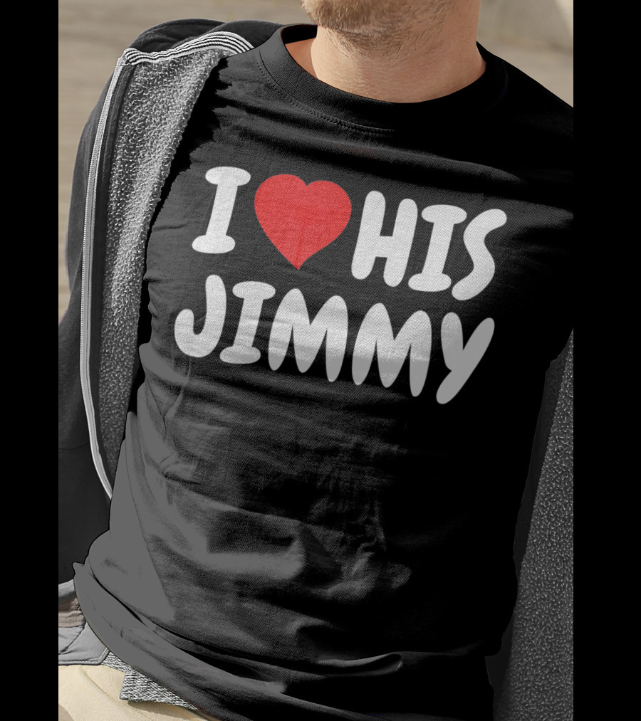 I Love His Jimmy T-Shirt