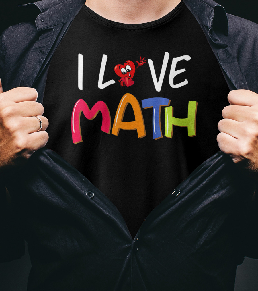 I Love Math Cute Valentine Heart Teacher T-Shirt