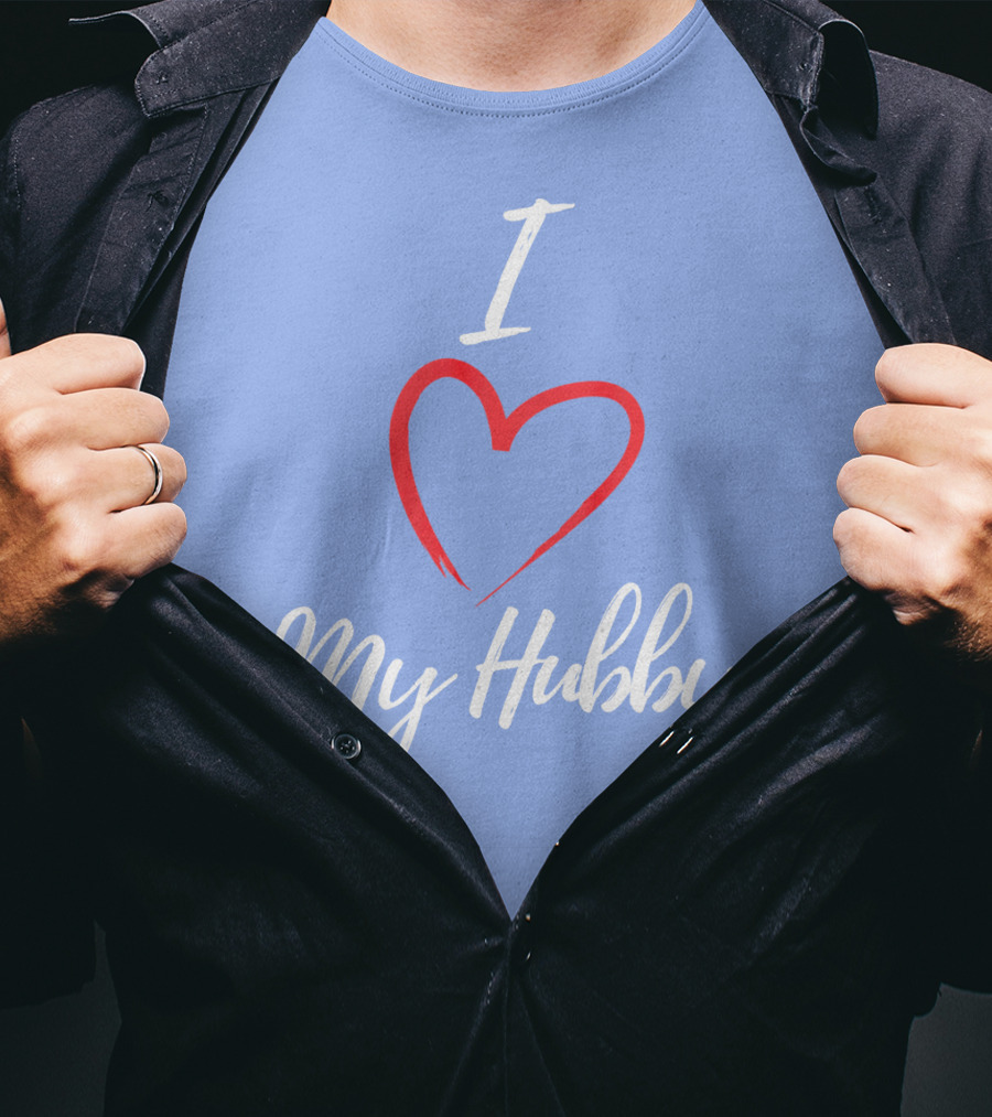 I Love My Hubby Valentine Day Romantic Gesture T-Shirt