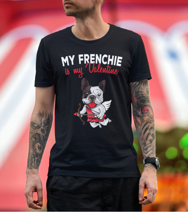 Premium T-Shirt: My Frenchie Is My Valentine French Bulldog Cupid T-Shirt My Frenchie Is My Valentine French Bulldog Cupid T-Shirt
