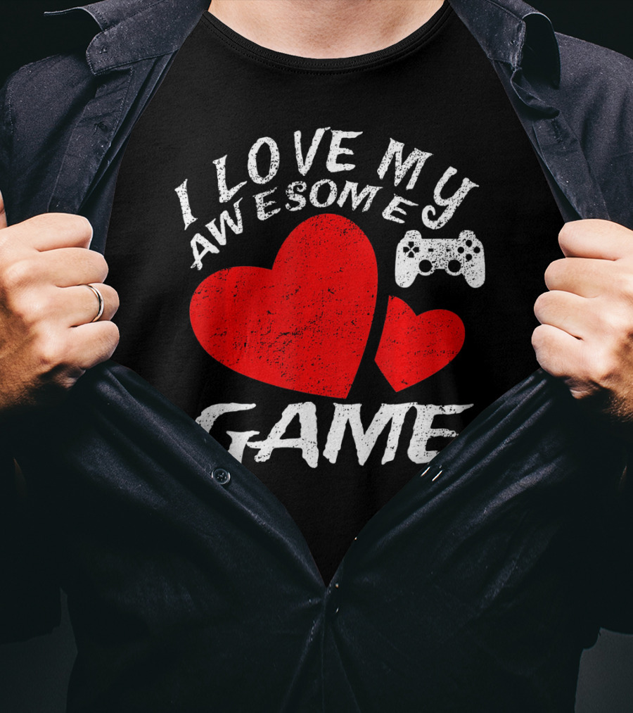 I Love My Awesome Game T-Shirt