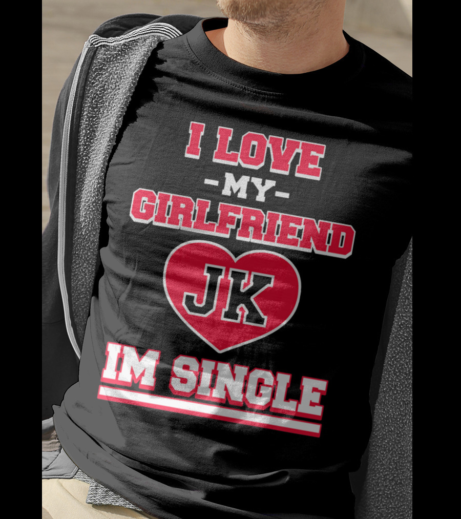 I Love My Girlfriend JK Heart Im Single T-Shirt