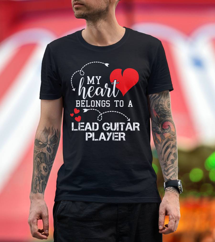 My Heart Belongs to a Lead Guitar Player T-Shirt