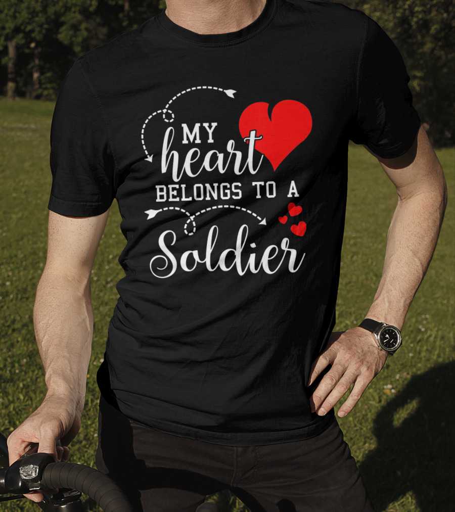 My Heart Belongs To A Soldier T-Shirt
