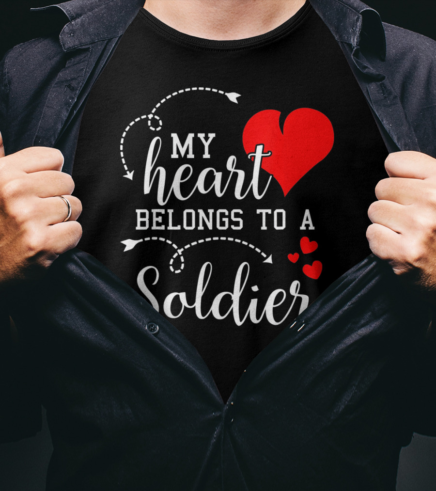 My Heart Belongs To A Soldier T-Shirt