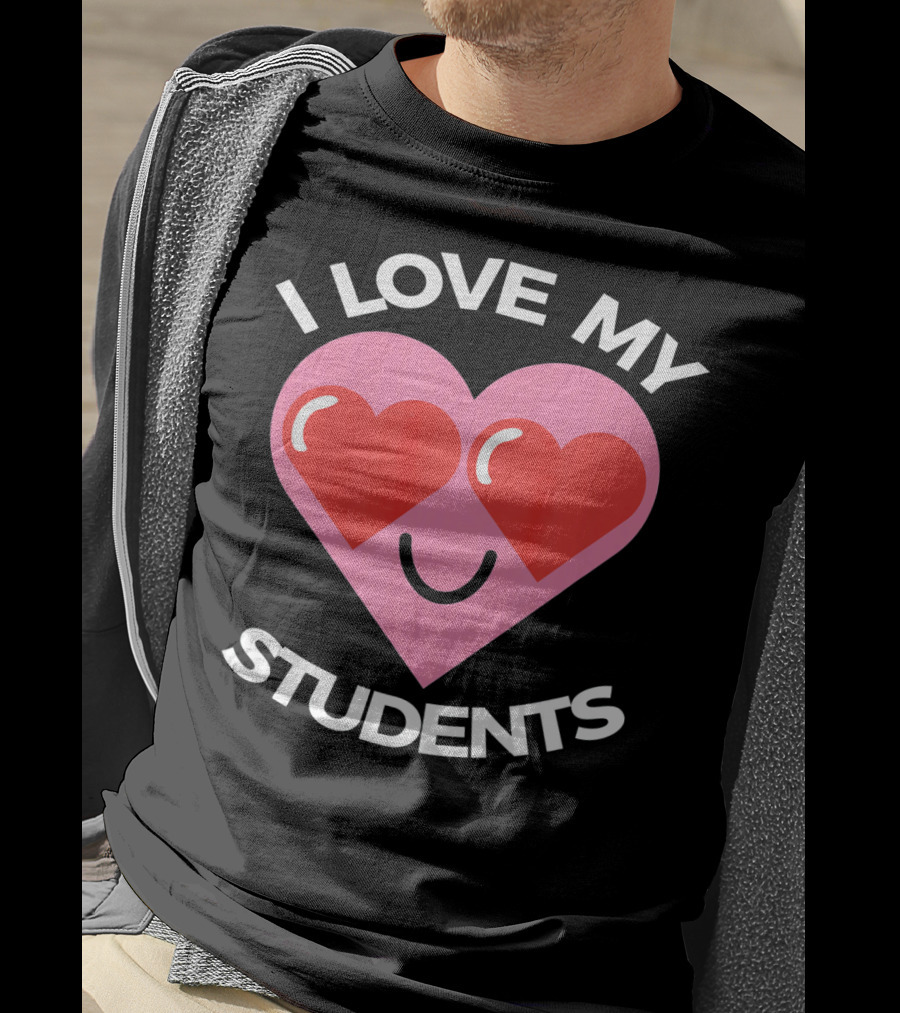 I Love My Students Heart Smiley Face T-Shirt