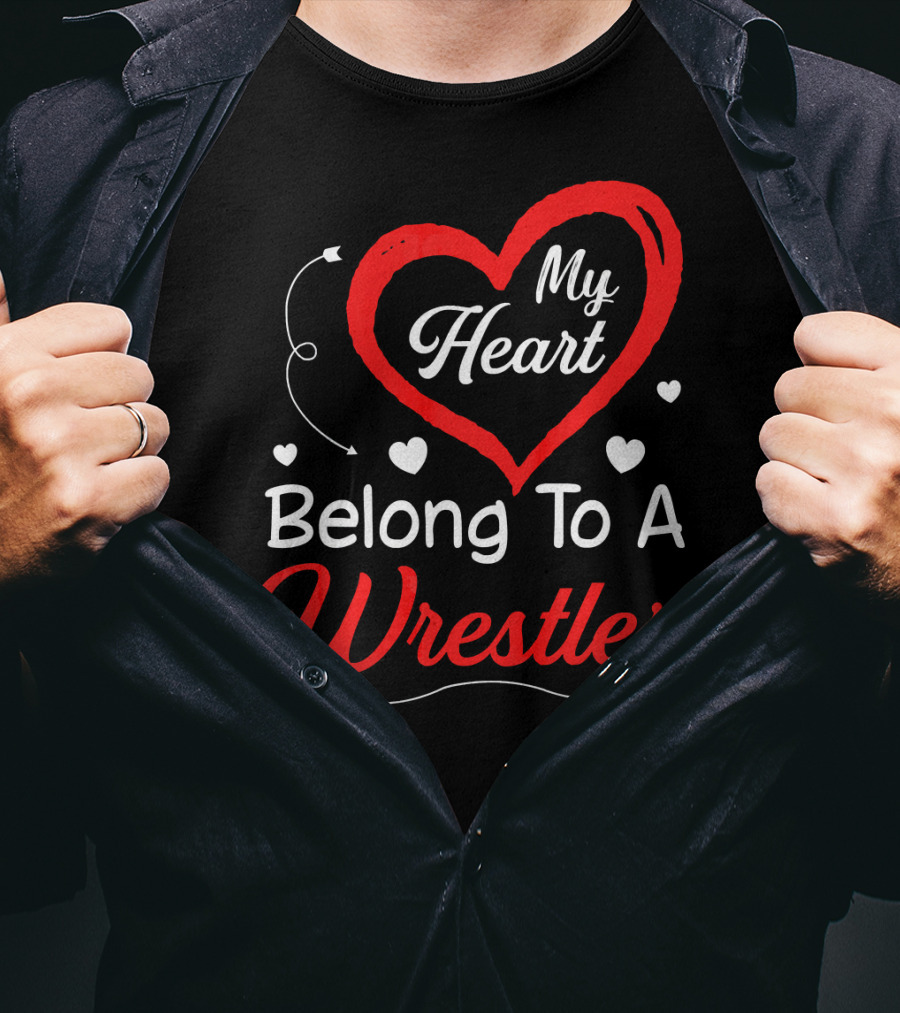 My Heart Belongs To A Wrestler T-Shirt