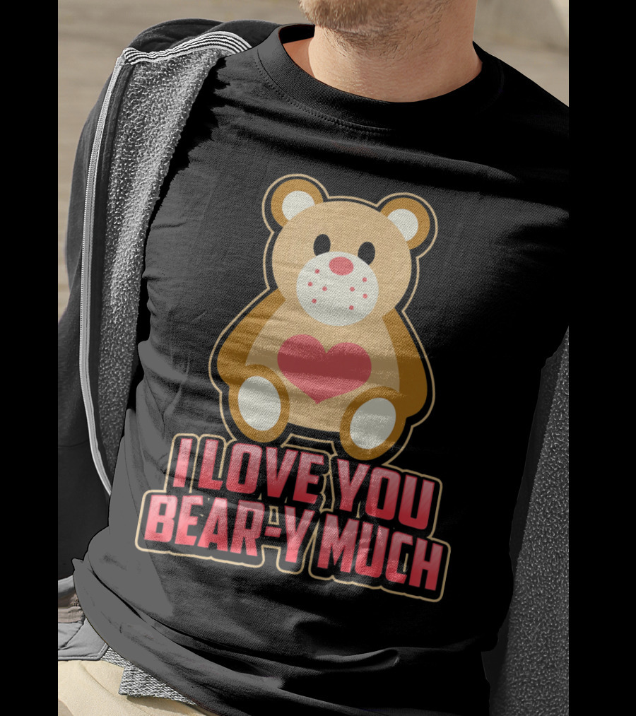 I Love You Bear Y Much Cute Valentine Bear T-Shirt
