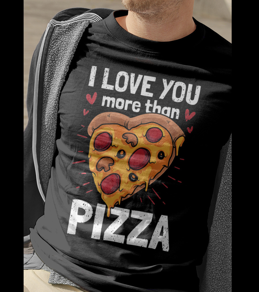 I Love You More Than Pizza Valentine Heart Pepperoni Slice T-Shirt