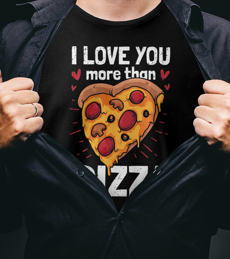 I Love You More Than Pizza Valentine Heart Pepperoni Slice T-Shirt