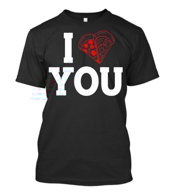 I Love You Pizza Lovers Valentines Day Heart-Shaped Pizza Slices T-Shirt