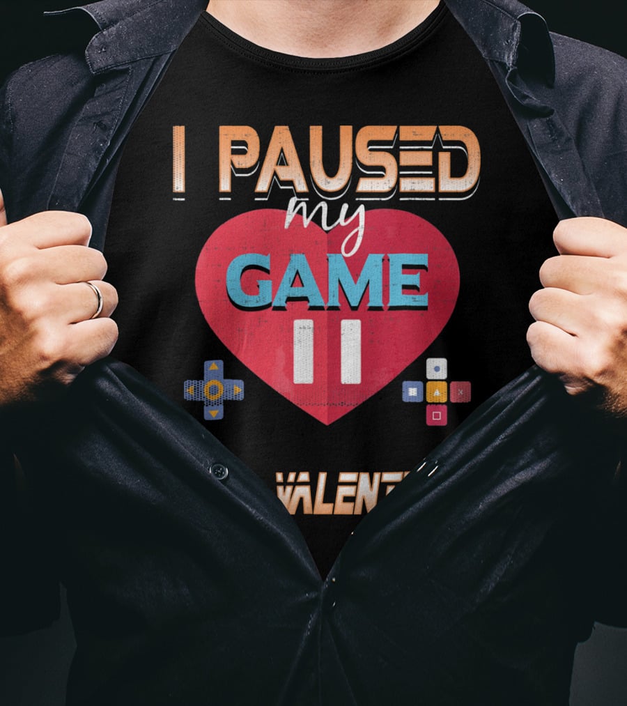 I Paused My Game For Valentines Heart And Controller Buttons T-Shirt