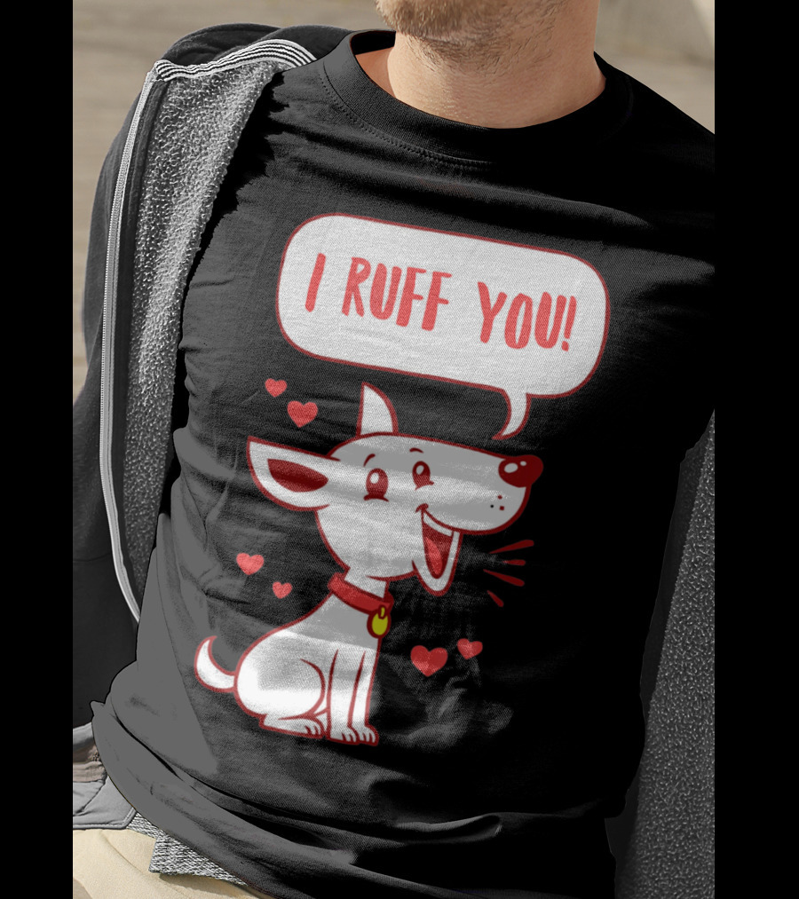 I Ruff You Cute Dog Valentines Hearts Speech Bubble T-Shirt