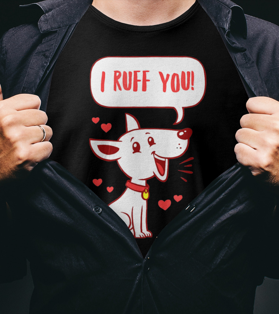 I Ruff You Cute Dog Valentines Hearts Speech Bubble T-Shirt