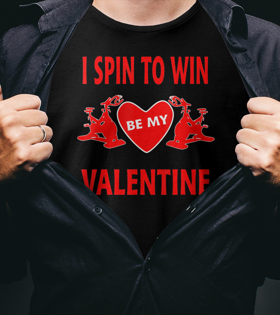 I Spin To Win Be My Valentine Heart With Spin Bikes T-Shirt